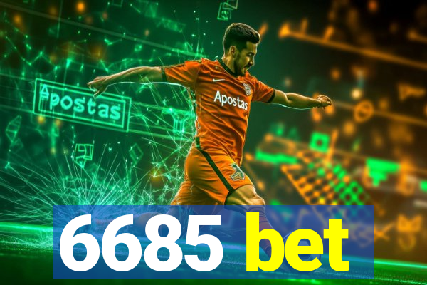 6685 bet